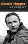 Dennis Hopper : Interviews by Nick Dawson - Hardback