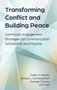 Transforming Conflict and Building Peace : Community Engagement Strategies for Communication Scholarship and Practice : 1