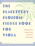 The Blackberry Blossom Fiddle Book for Viola by Myanna Harvey - Paperback