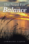 The Need for Balance : Body, Mind, Spirit
