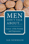 Men Don't Talk about ... : Cancer of the Prostate and Depression