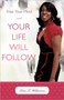 Free Your Mind and Your Life Will Follow