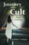 Journey Into a Cult : Mystical Awakenings