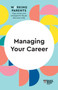 Managing Your Career (HBR Working Parents Series)