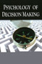 Psychology of Decision Making