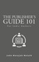 The Publisher's Guide 101 : For Indie Authors : 3