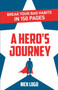 Break Your Bad Habits in 150 Pages : A Hero's Journey
