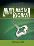La Llave Maestra de La Riqueza