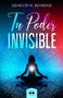 Tu Poder Invisible