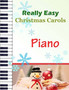 Christmas Carols Piano : Christmas Carols for Really Easy Piano Ideal for beginners Traditional Christmas carols by Heather Milnes - Paperback