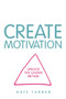 CREATE Motivation : Unlock the Leader Within