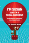 I'm Susan and I'm a Serial Careerist