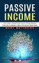 Passive Income : How to Make a Passive Monthly Income in Affiliate Marketing (A Quick Start for Beginners to Make a Profit and Earn Passive Income)