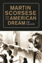 Martin Scorsese and the American Dream by Jim Cullen - Hardback