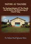Pastors As Teachers : The Teaching Ministry of the Church and Its Role in the Strengthening of Church Today : 1
