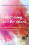 Overcoming Toxic Emotions