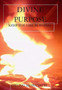 Divine purpose : Keep the fire burning