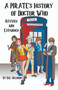 A Pirate's History of Doctor Who : 1 by D G Valdron - Paperback