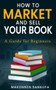 How to Market and Sell Your Book : A Guide for Beginners