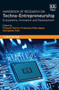 Handbook of Research on Techno-Entrepreneurship, Third Edition : Ecosystems, Innovation and Development