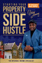 Starting Your Property Side Hustle : The Residual Income Specialist