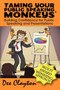 Taming Your Public Speaking Monkeys : A Guide to Confidence Building for Presentations