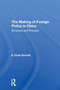 The Making Of Foreign Policy In China : Structure And Process