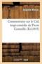 Commentaire Sur Le Cid, Tragi-Comedie de Pierre Corneille by Auguste Walras - Paperback