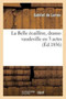 La Belle Ecaillere, Drame-Vaudeville En 3 Actes by Gabriel De Lurieu - Paperback