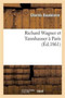 Richard Wagner Et Tannhauser A Paris by Charles Baudelaire - Paperback