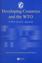 Developing Countries and the WTO : A Pro-Active Agenda