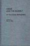 Crime and the Elderly : An Annotated Bibliography Crime and the Elderly : An Annotated Bibliography