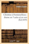 Christine A Fontainebleau: Drame En 5 Actes Et En Vers by Frederic Soulie - Paperback