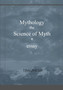 Mythology, the Science of Myth