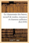 Le Chansonnier Des Braves, Recueil de Rondes, Romances Et Chansons Militaires by Sans Auteur - Paperback