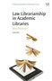 Law Librarianship in Academic Libraries : Best Practices
