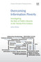 Overcoming Information Poverty : Investigating the Role of Public Libraries in The Twenty-First Century