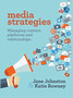 Media Strategies : Managing content, platforms and relationships
