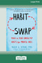 Habit Swap : Trade In Your Unhealthy Habits for Mindful Ones