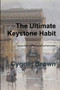 The Ultimate Keystone Habit--The One Habit That Will Change Your Life Forever