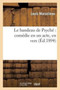 Le Bandeau de Psyche Comedie En Un Acte, En Vers by Louis Marsolleau - Paperback