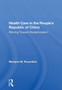 Health Care In The People's Republic Of China : Moving Toward Modernization