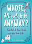 Whose Mind is it Anyway? : Get out of Your Head and into Your Life