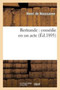 Bertrande: Comedie En Un Acte by Henri De Noussanne - Paperback