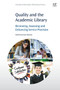 Quality and the Academic Library : Reviewing, Assessing and Enhancing Service Provision