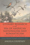Literary Research and the Era of American Nationalism and Romanticism : Strategies and Sources