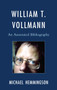 William T. Vollmann : An Annotated Bibliography