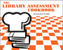 The Library Assessment Cookbook