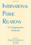 International Public Relations : A Comparative Analysis