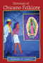 Dictionary of Chicano Folklore